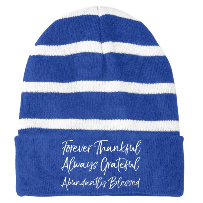 Cute Forever Thankful Always Grateful Abundantly Blessed Gift Striped Beanie with Solid Band