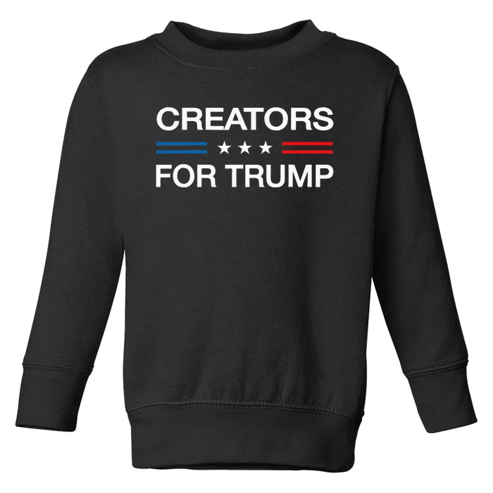 Creators For Trump 2024 Funny Election Content Creator Vote Toddler Sweatshirt