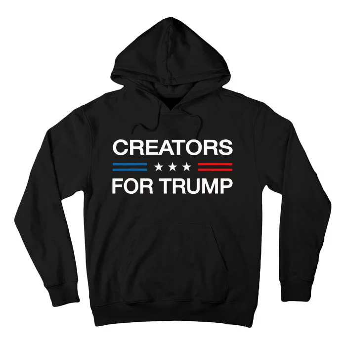 Creators For Trump 2024 Funny Election Content Creator Vote Tall Hoodie