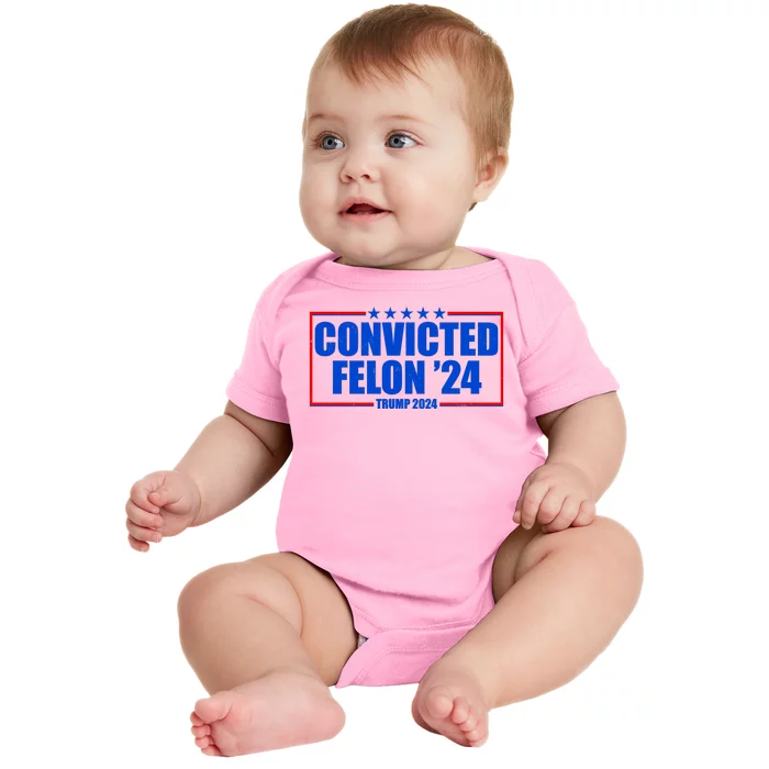 Convicted Felon Trump 2024 Vote Bring America Back Baby Bodysuit