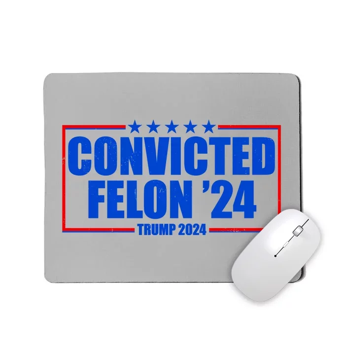 Convicted Felon Trump 2024 Vote Bring America Back Mousepad