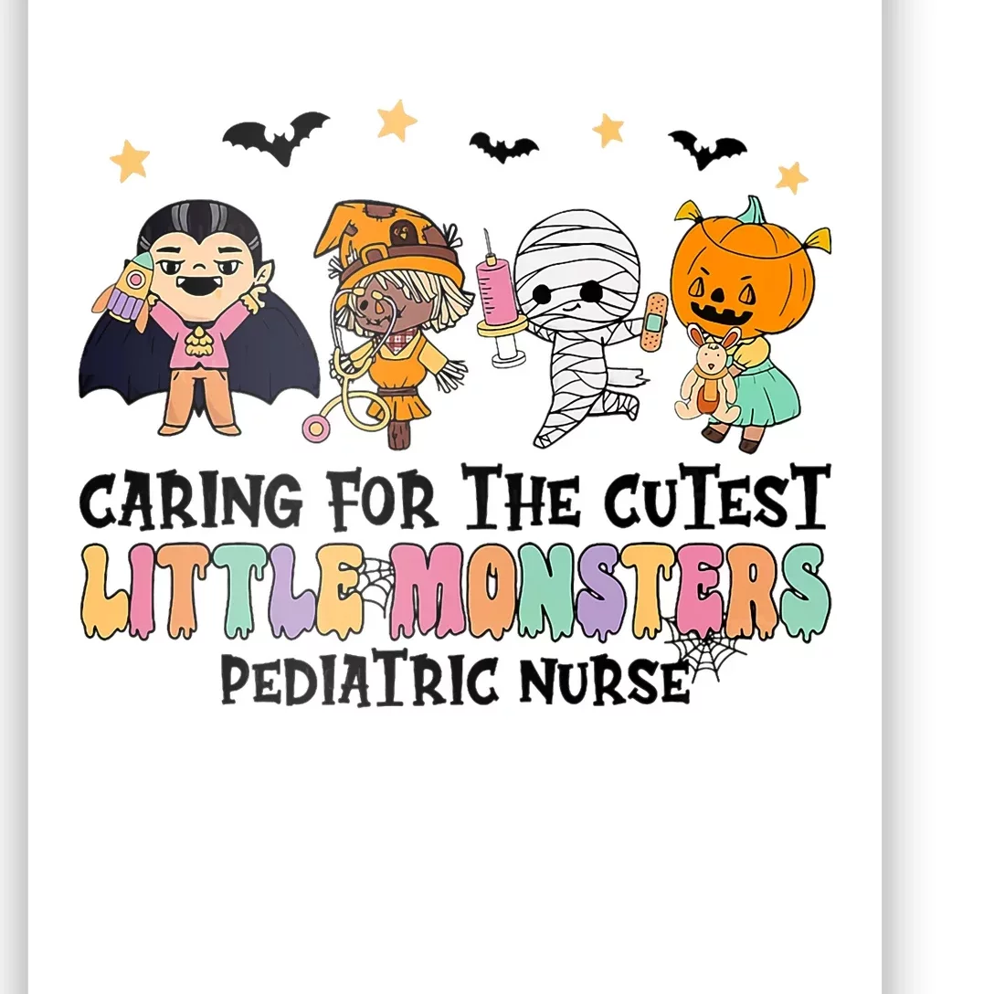 Caring For The Little Monsters Pediatric Nurse Halloween Poster