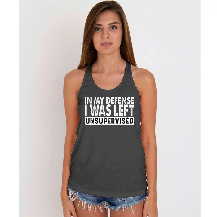 Cool Funny Tee In My Defense I Was Left Unsupervised Women's Knotted Racerback Tank