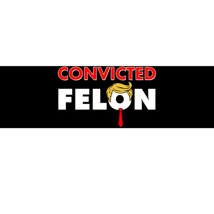 Convicted Felon Trump Bumper Sticker