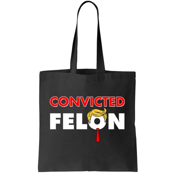 Convicted Felon Trump Tote Bag