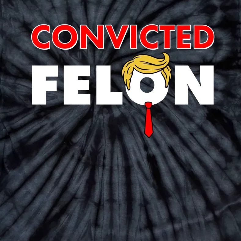 Convicted Felon Trump Tie-Dye T-Shirt