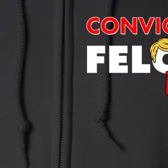 Convicted Felon Trump Full Zip Hoodie