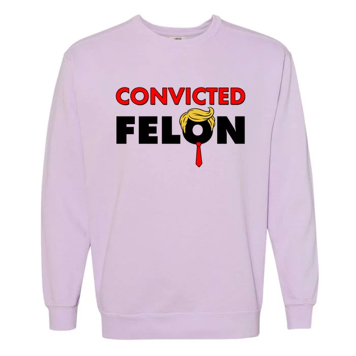 Convicted Felon Trump Garment-Dyed Sweatshirt