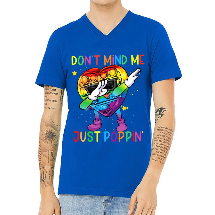 Colorful Fidget Toy Don't Mind Me Just Poppin' Pop It Funny Gift V-Neck T-Shirt