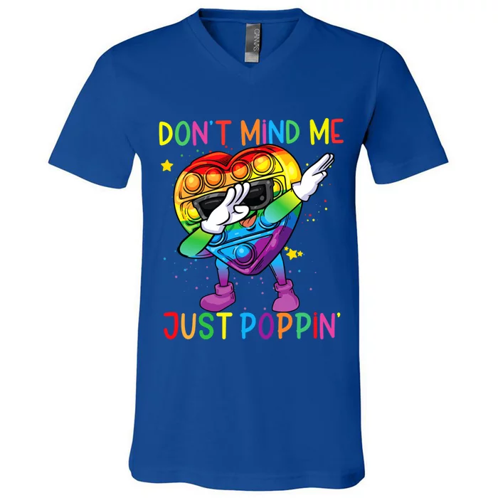 Colorful Fidget Toy Don't Mind Me Just Poppin' Pop It Funny Gift V-Neck T-Shirt