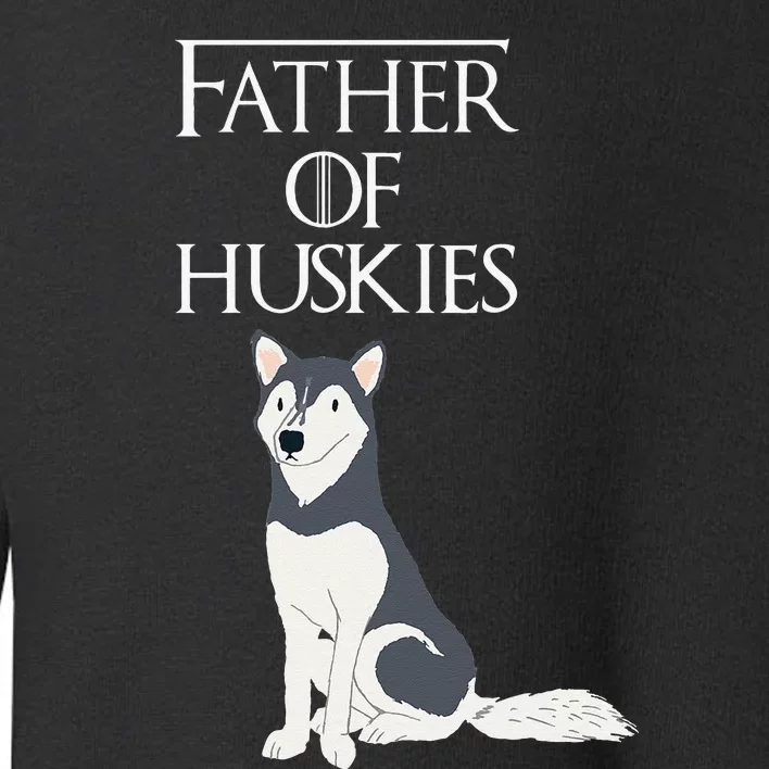 Cute Funny & Unique Siberian Husky Dog Dad & Gift Toddler Sweatshirt