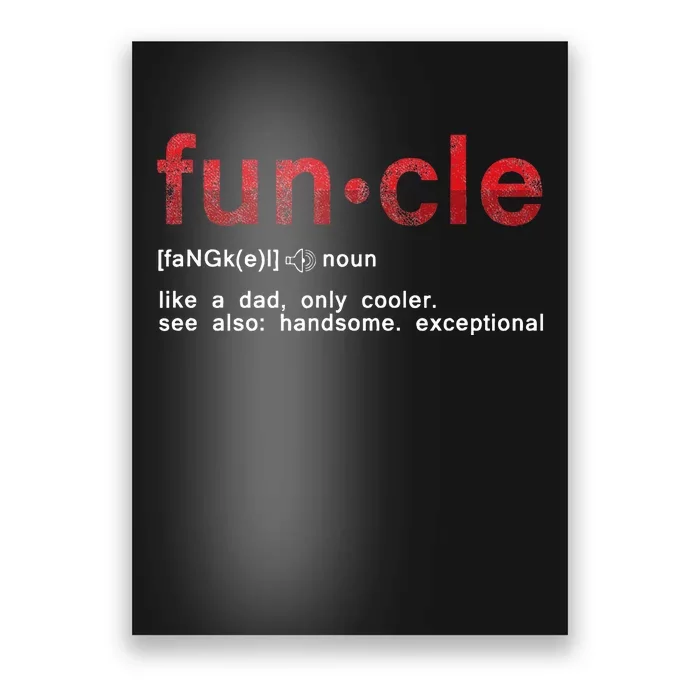 Cool Fun Uncle Fun Cle Like A Dad Definition Uncle Gifts Poster