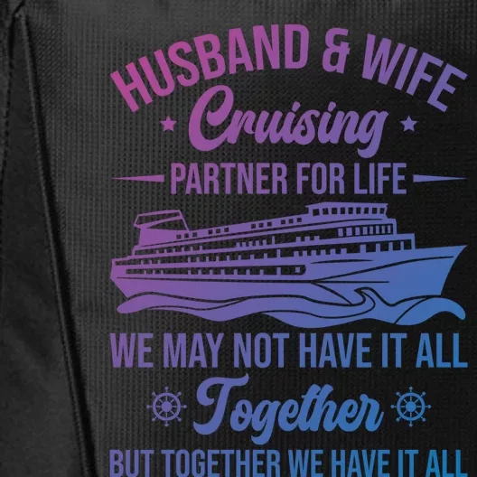 Cruising Family Vacation Husband Wife Cruising Partner Gift City Backpack