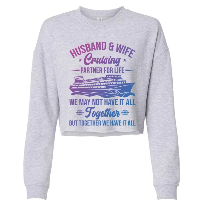 Cruising Family Vacation Husband Wife Cruising Partner Gift Cropped Pullover Crew