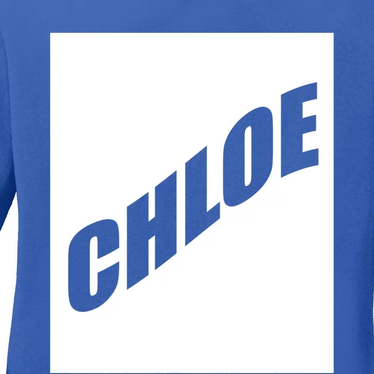 Chloe Friend Valentine Daughter Wife First Name Family Gift Ladies Long Sleeve Shirt