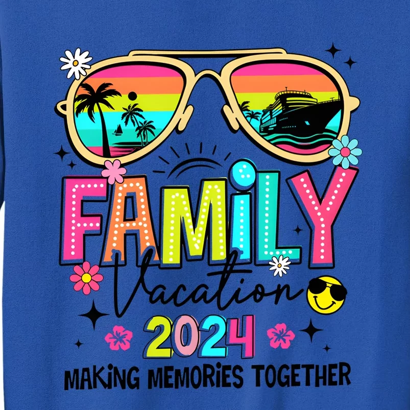 Cruise Family Vacation Making Memories Together Tall Sweatshirt