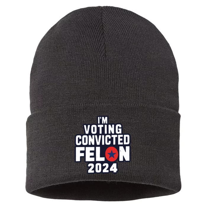 Convicted Felon Voting 2024 Graphic Sustainable Knit Beanie