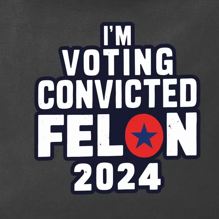 Convicted Felon Voting 2024 Graphic Zip Tote Bag