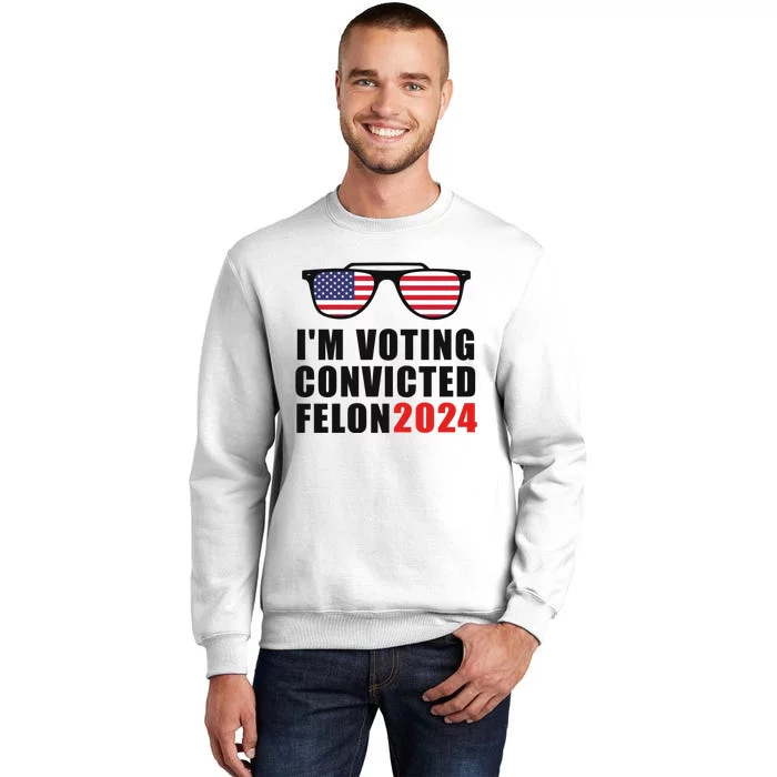 Convicted Felon Voting 2024 Graphic Sweatshirt