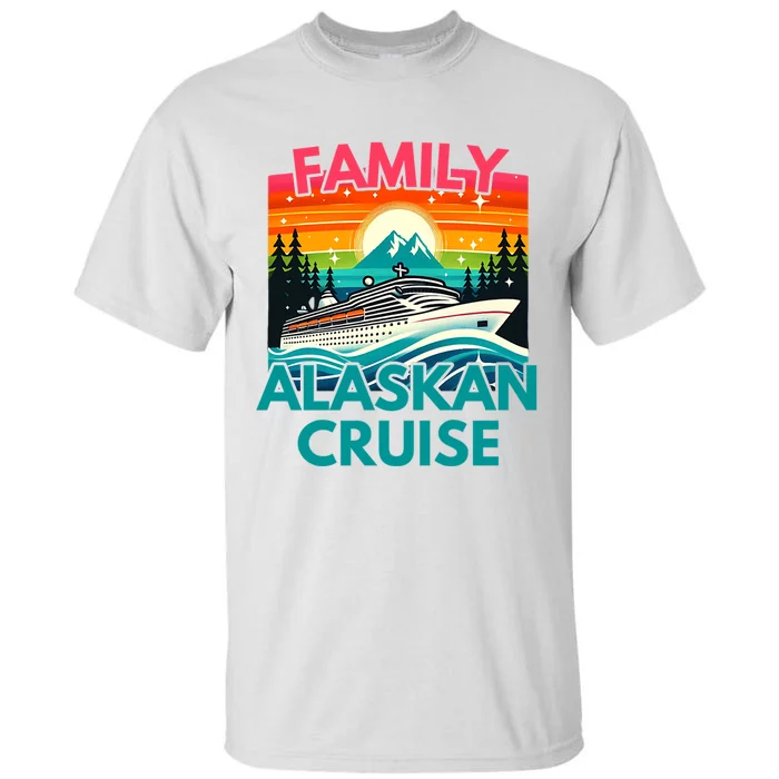 Cruise Family Vacation 2024 Matching Alaska Tall T-Shirt