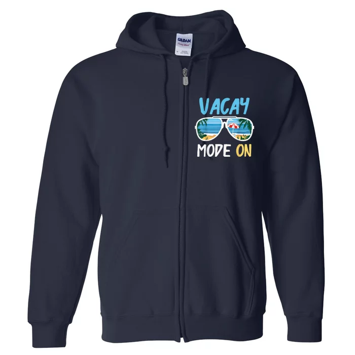 Cute Funny Vacay Mode On Summer Family Vacation Full Zip Hoodie