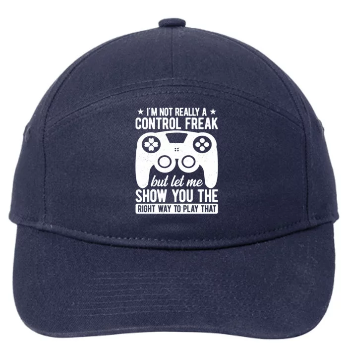 Control Freak Video Game Player Gaming Gamer Pc Console Geek Great Gift 7-Panel Snapback Hat