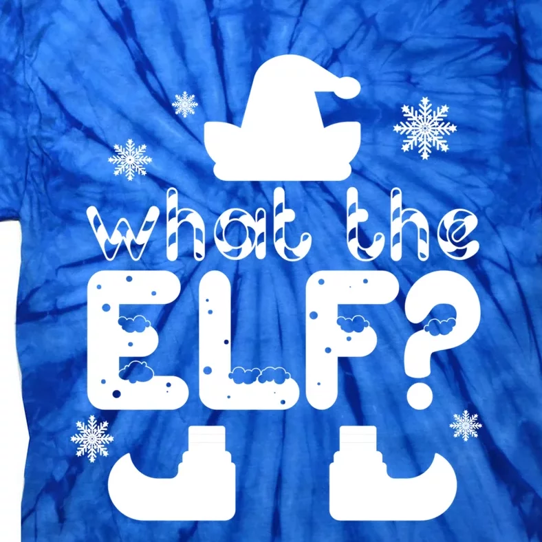 Christmas Funny What The Elf Gift Tie-Dye T-Shirt