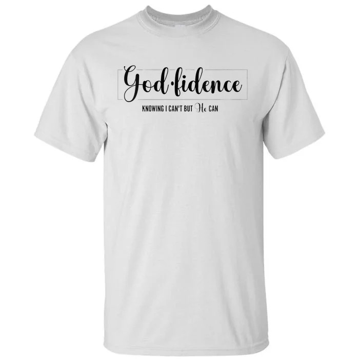 Christian For Women Godfidence Trust God Faith Gift Tall T-Shirt