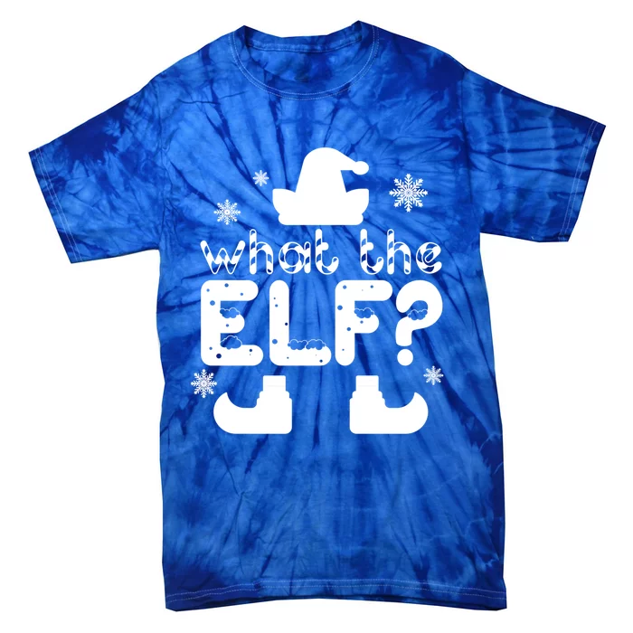 Christmas Funny What The Elf Gift Tie-Dye T-Shirt