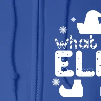 Christmas Funny What The Elf Meaningful Gift Full Zip Hoodie