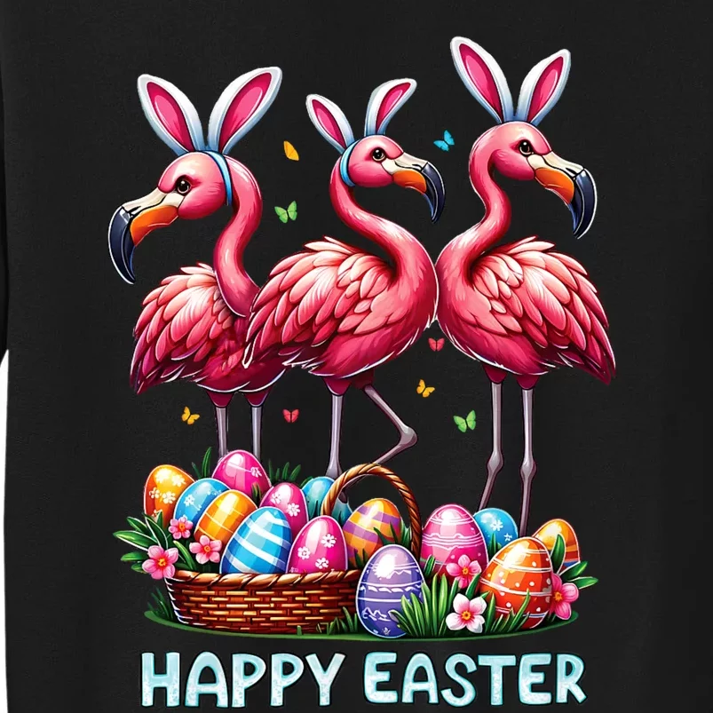 Cute Flamingo With Easter Bunny Egg Basket Happy Easter Tall Sweatshirt