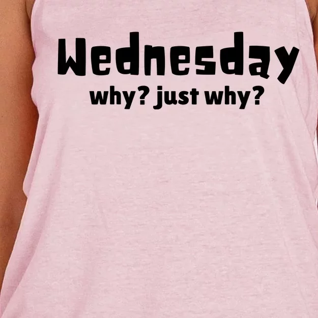 Cool Funny Wednesday Why? Just Why Women's Knotted Racerback Tank