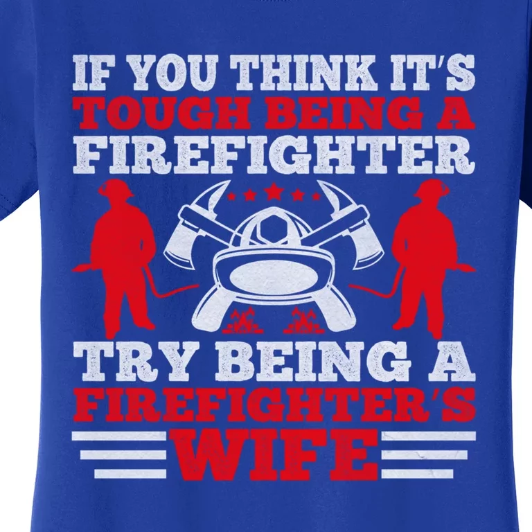 Cool Firefighters Wife Gift Women's T-Shirt