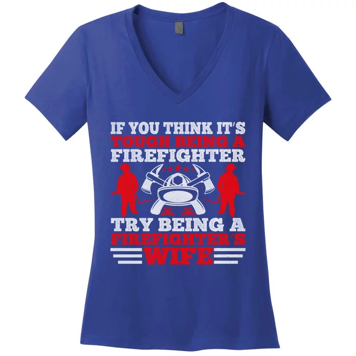 Cool Firefighters Wife Gift Women's V-Neck T-Shirt