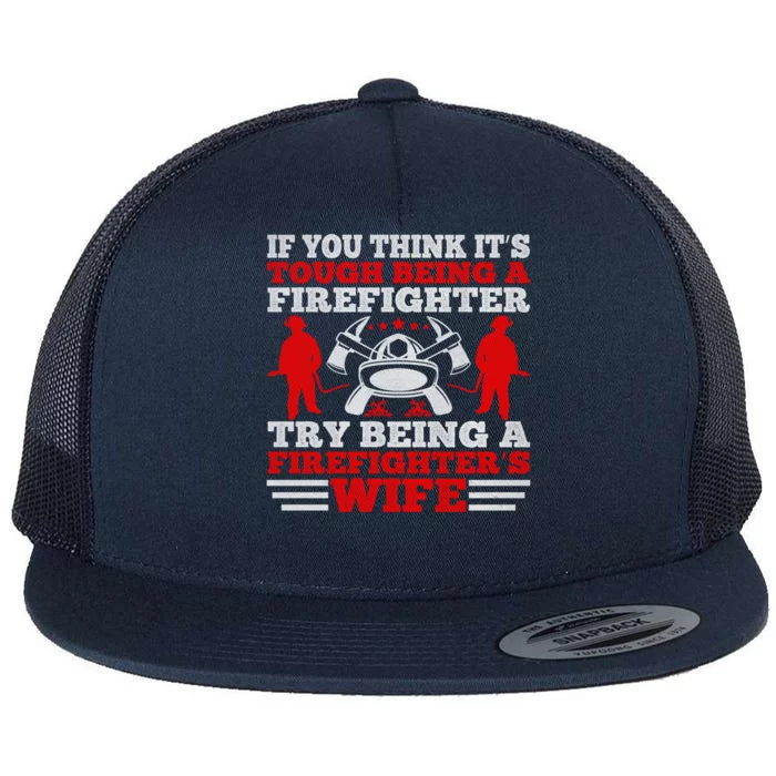 Cool Firefighters Wife Gift Flat Bill Trucker Hat