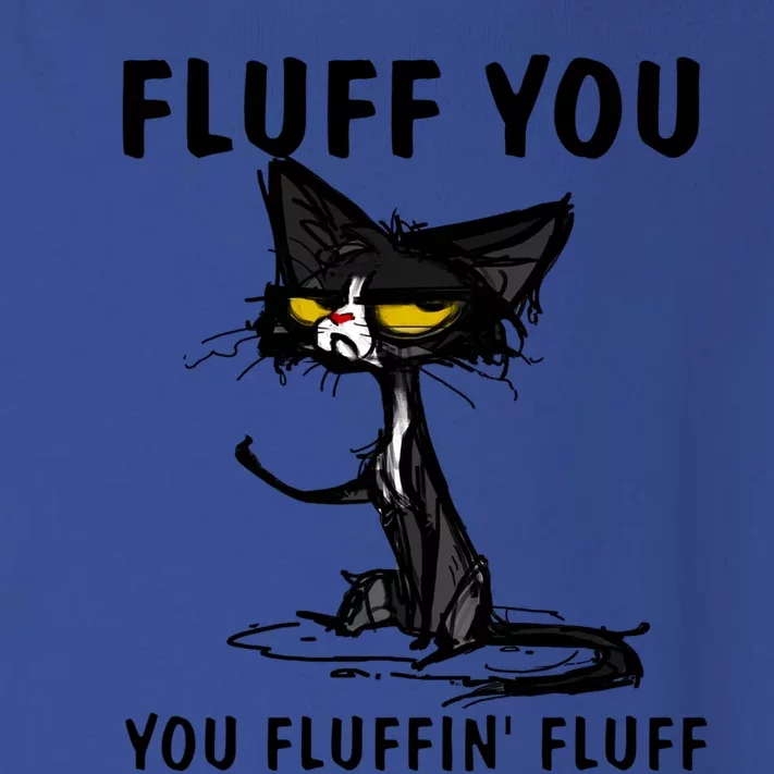 Cat Fluff You Fluffin Fluff Gift For Cat Lover Great Gift Toddler Long Sleeve Shirt