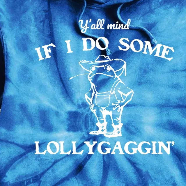 Cowboy Frog YAll Mind If I Do Some Lollygaggin Tie Dye Hoodie