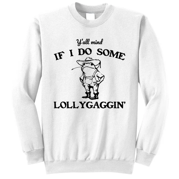 Cowboy Frog YAll Mind If I Do Some Lollygaggin Sweatshirt