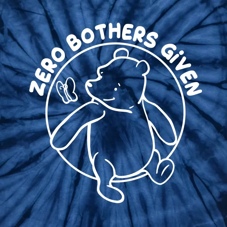 Cute Funny Zero Bothers Given Tie-Dye T-Shirt