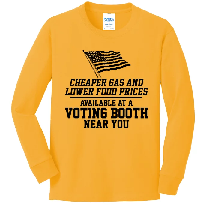 Cheaper Gas And Lower For Prices Available At A Voting Booth Near You Kids Long Sleeve Shirt