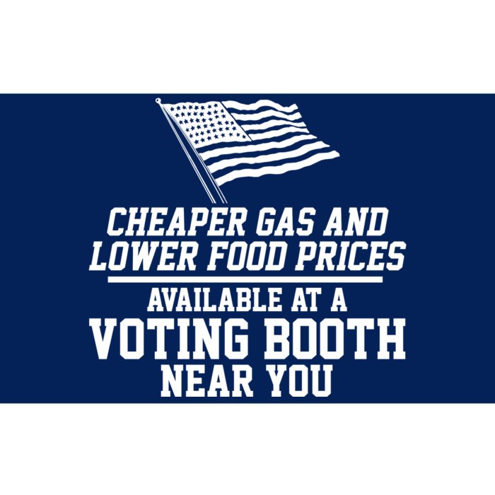 Cheaper Gas And Lower For Prices Available At A Voting Booth Near You Bumper Sticker