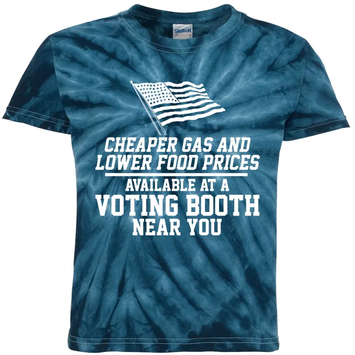 Cheaper Gas And Lower For Prices Available At A Voting Booth Near You Kids Tie-Dye T-Shirt