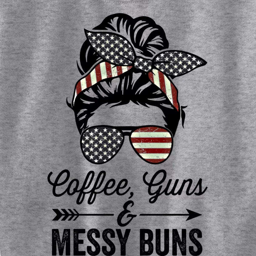 Coffee Guns And Messy Buns Cool Gift Pro Gun Skull America Flag Gift Kids Sweatshirt