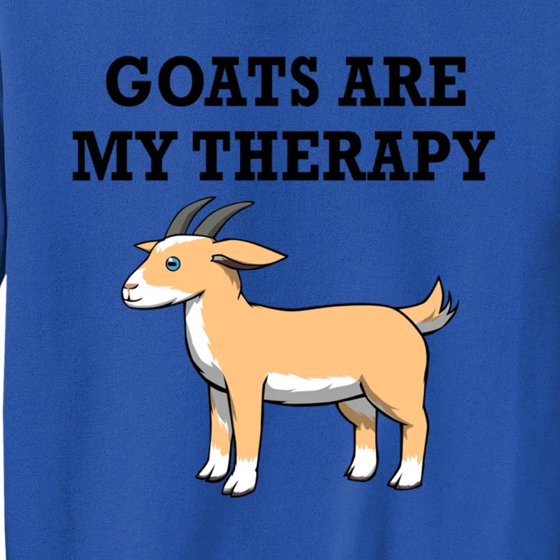 Cute Goat As A Therapy Ironic Quote Meaningful Gift Sweatshirt