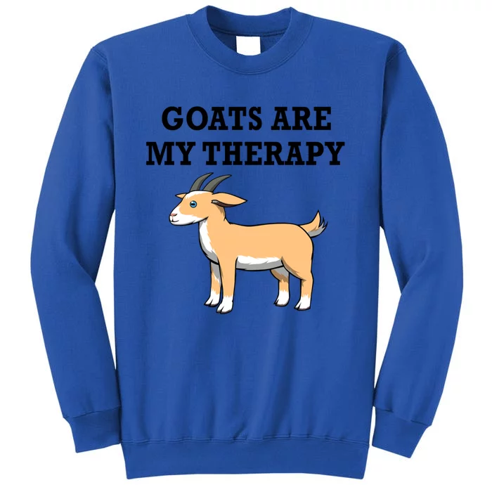 Cute Goat As A Therapy Ironic Quote Meaningful Gift Sweatshirt