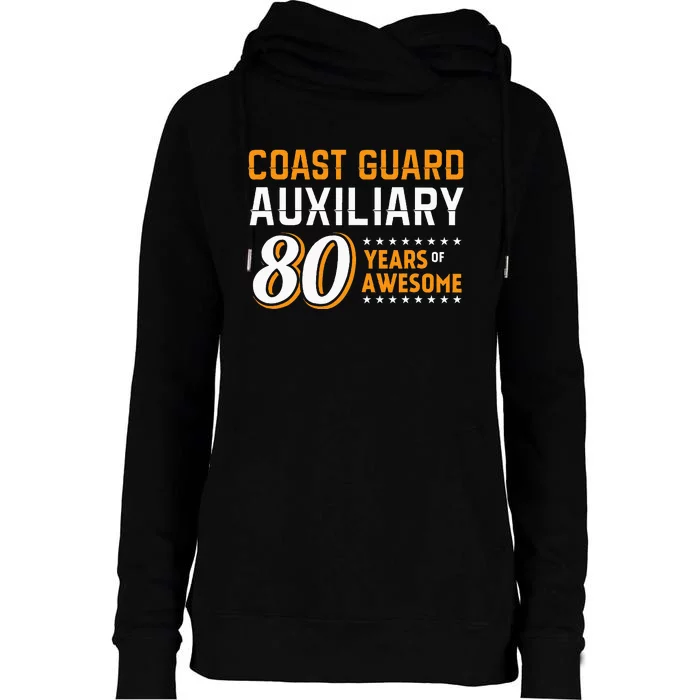 Coast Guard Auxiliary 80 Years Of Awesome Womens Funnel Neck Pullover Hood