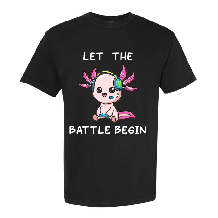 Cool gamer axolotl gaming funny saying Let the Battle Begin Garment-Dyed Heavyweight T-Shirt