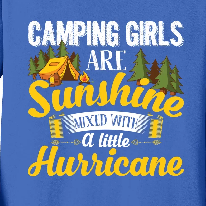 Camping Girls Are Sunshine Mixed With A Little Hurricane Great Gift Kids Long Sleeve Shirt