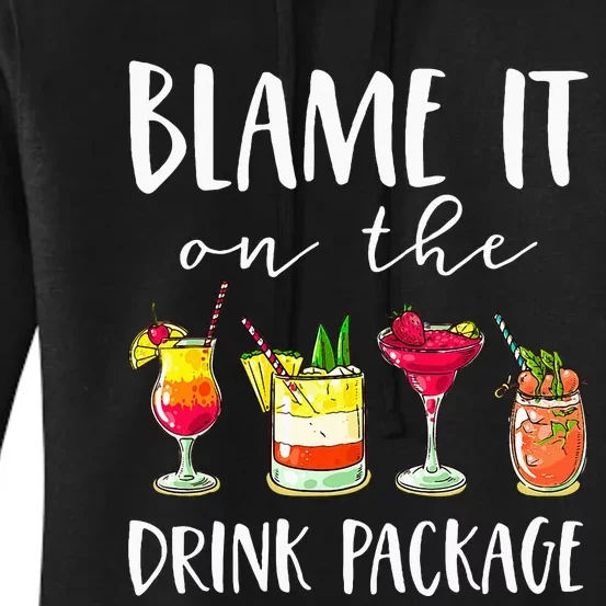 Cruise Gifts Blame It On The Drink Package Women's Pullover Hoodie