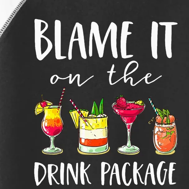 Cruise Gifts Blame It On The Drink Package Toddler Fine Jersey T-Shirt